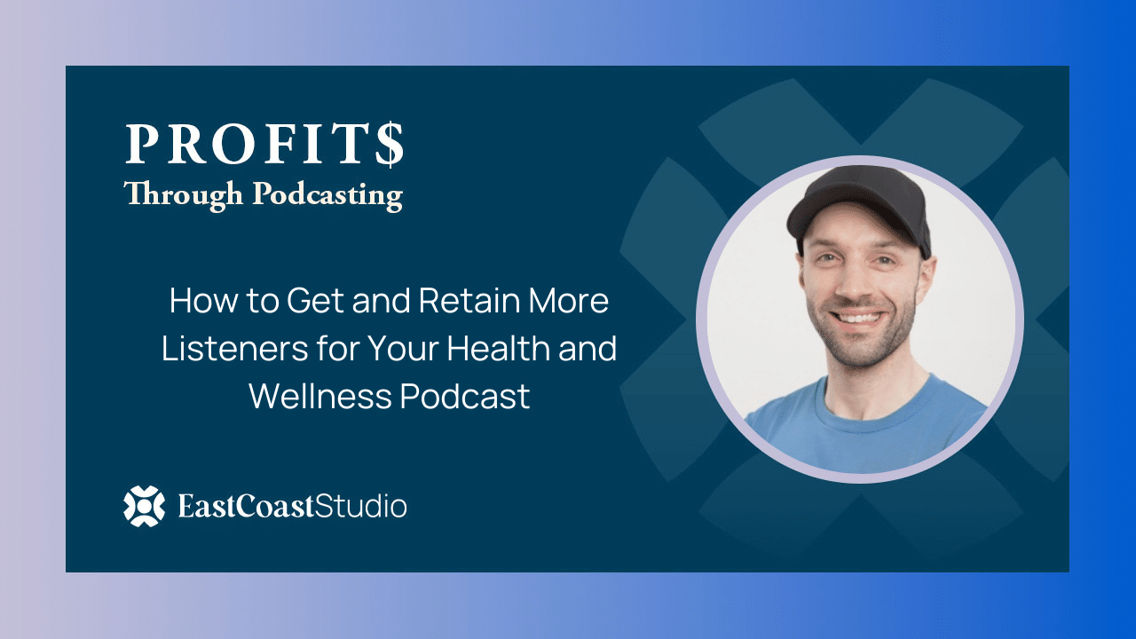 Get and Retain More Listeners