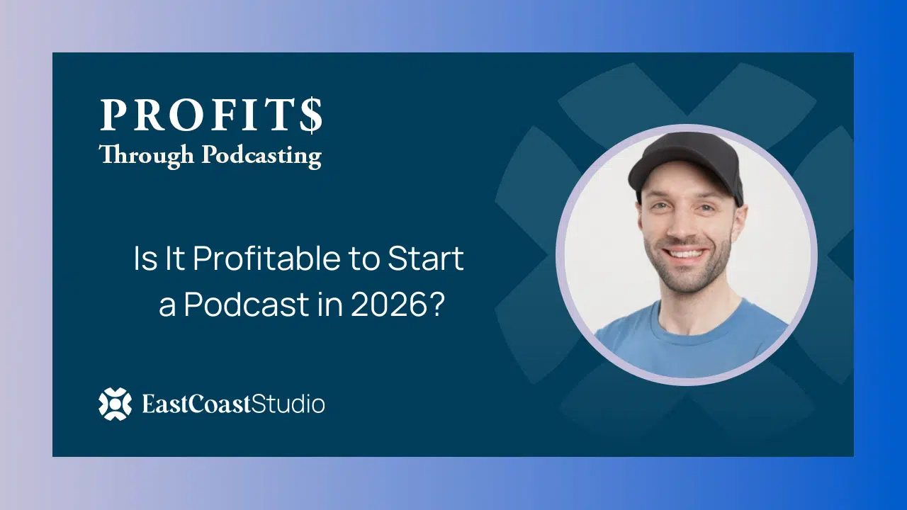 Is It Profitable to Start a Podcast in 2026